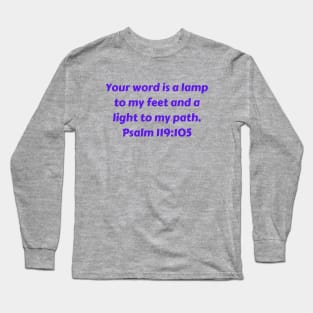 Bible Verse Psalm 119:105 Long Sleeve T-Shirt